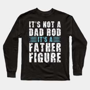 Its A Father Figure | White and Blue Text Funny Dad Long Sleeve T-Shirt